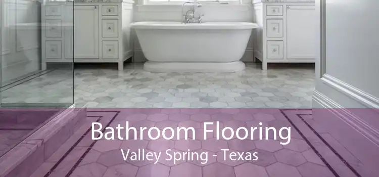 Bathroom Flooring Valley Spring - Texas