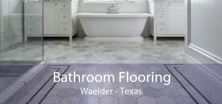 Bathroom Flooring Waelder - Texas