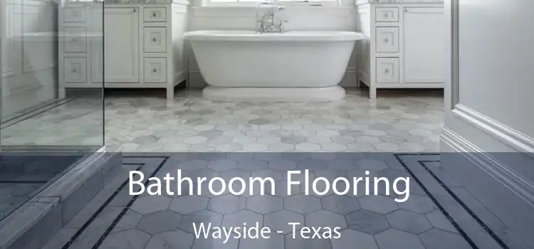 Bathroom Flooring Wayside - Texas