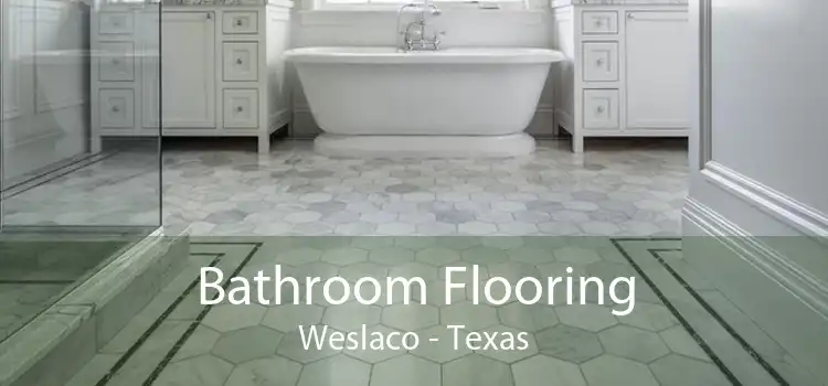 Bathroom Flooring Weslaco - Texas