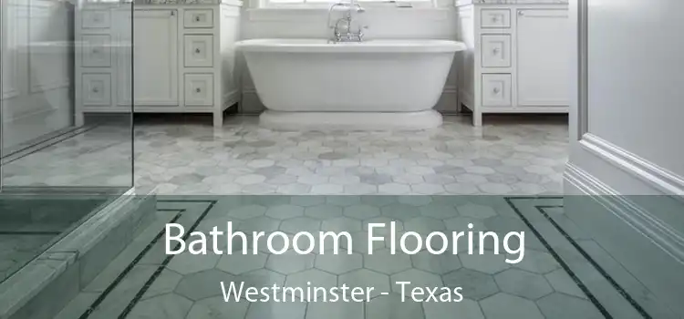 Bathroom Flooring Westminster - Texas