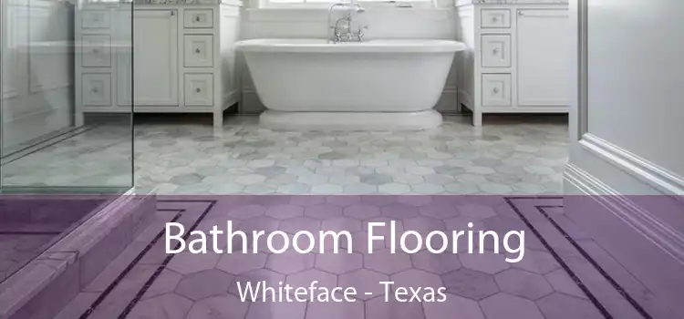 Bathroom Flooring Whiteface - Texas