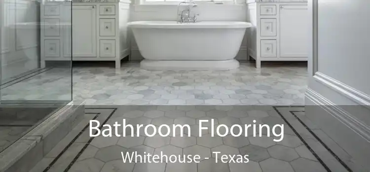Bathroom Flooring Whitehouse - Texas
