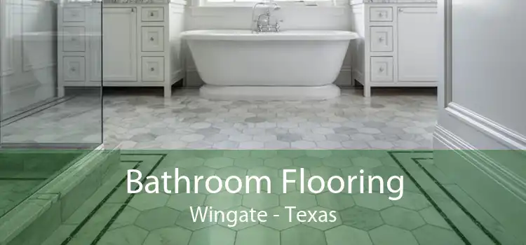 Bathroom Flooring Wingate - Texas