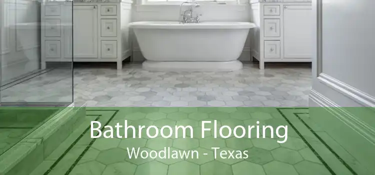 Bathroom Flooring Woodlawn - Texas