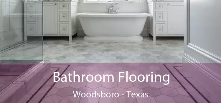 Bathroom Flooring Woodsboro - Texas