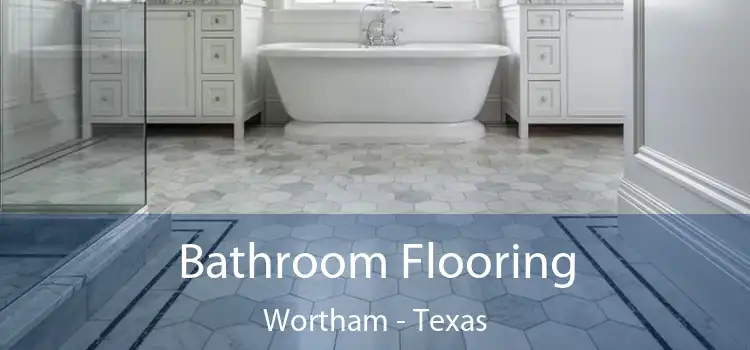 Bathroom Flooring Wortham - Texas