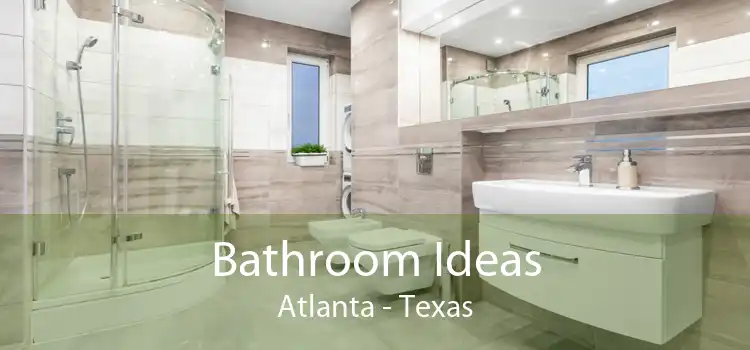 Bathroom Ideas Atlanta - Texas