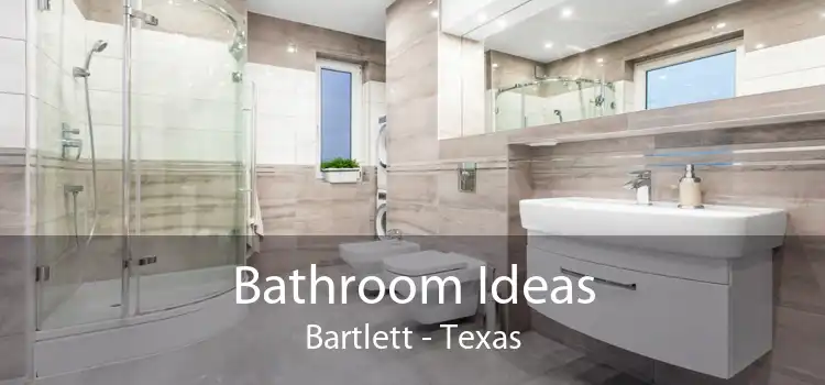Bathroom Ideas Bartlett - Texas