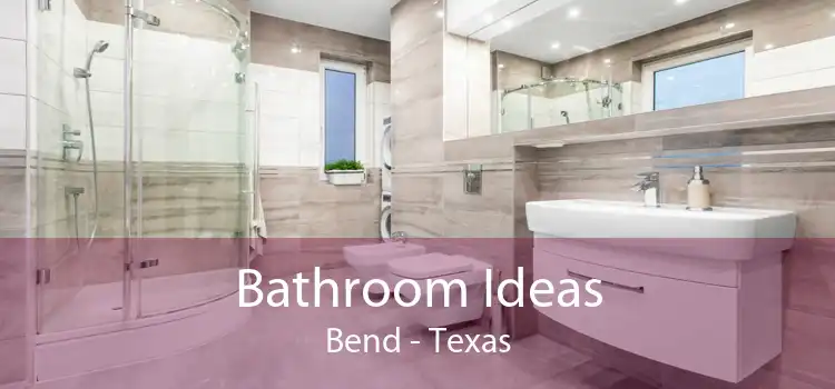 Bathroom Ideas Bend - Texas