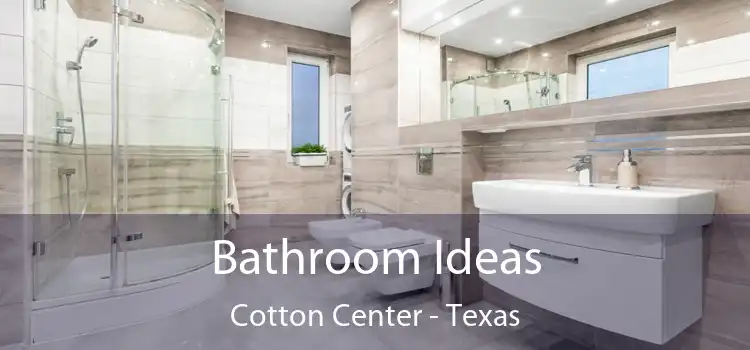 Bathroom Ideas Cotton Center - Texas