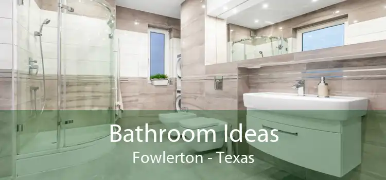 Bathroom Ideas Fowlerton - Texas