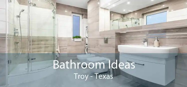 Bathroom Ideas Troy - Texas