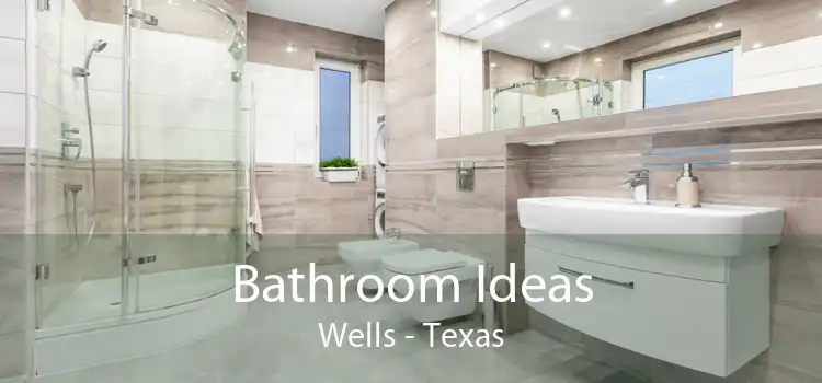 Bathroom Ideas Wells - Texas