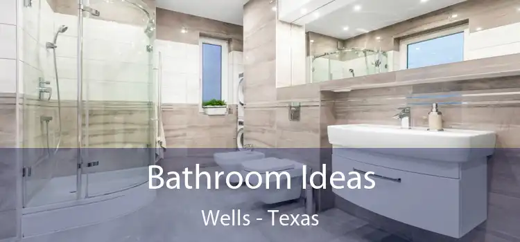 Bathroom Ideas Wells - Texas