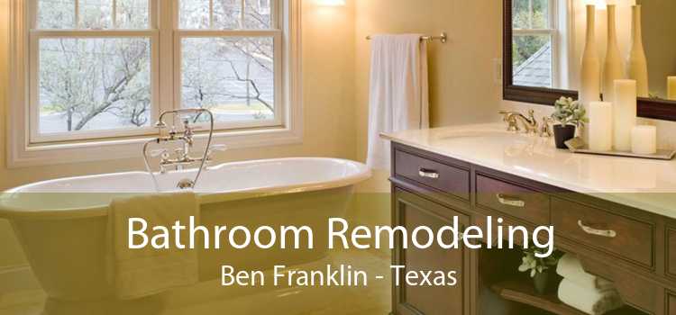 Bathroom Remodeling Ben Franklin - Texas