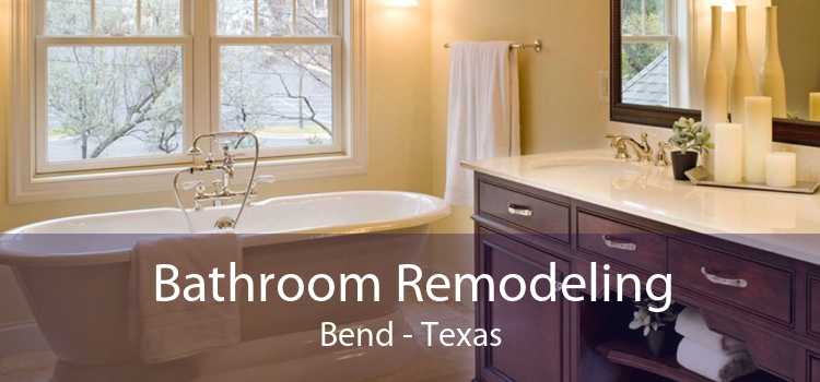 Bathroom Remodeling Bend - Texas