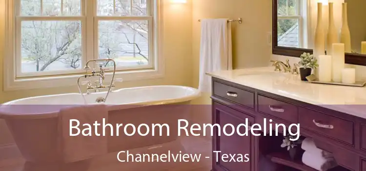 Bathroom Remodeling Channelview - Texas