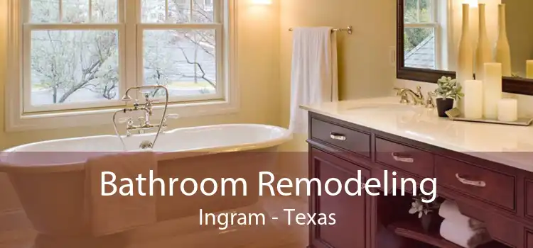 Bathroom Remodeling Ingram - Texas