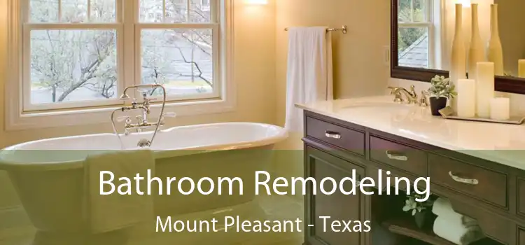 Bathroom Remodeling Mount Pleasant - Texas