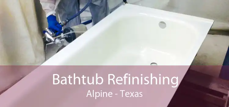 Bathtub Refinishing Alpine - Texas
