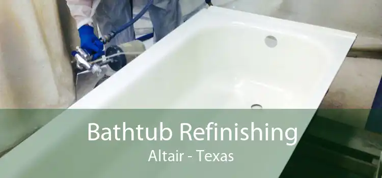 Bathtub Refinishing Altair - Texas