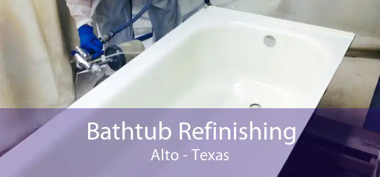 Bathtub Refinishing Alto - Texas