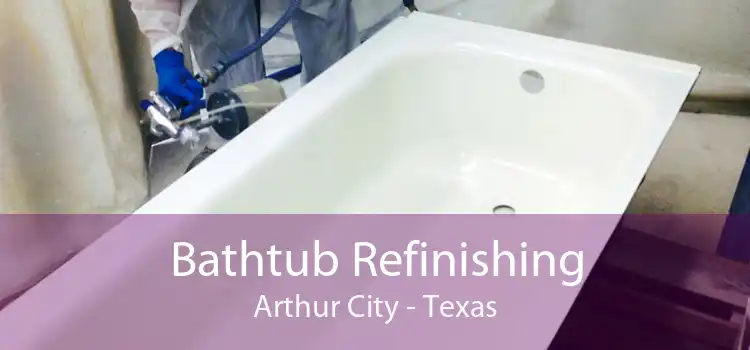 Bathtub Refinishing Arthur City - Texas