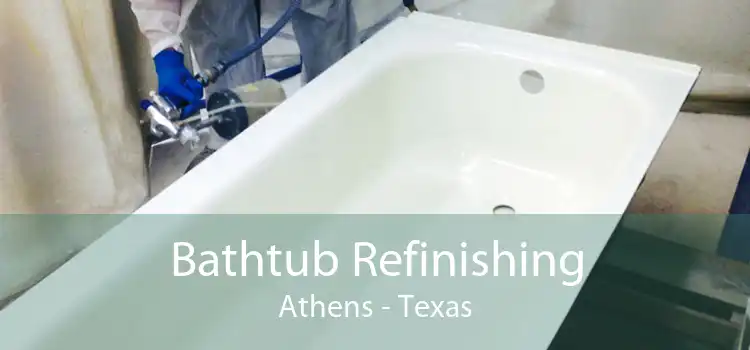 Bathtub Refinishing Athens - Texas