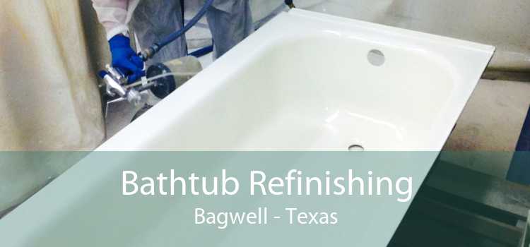 Bathtub Refinishing Bagwell - Texas