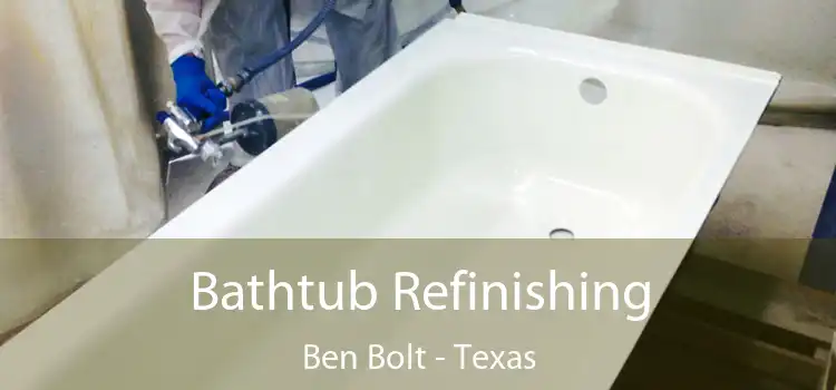 Bathtub Refinishing Ben Bolt - Texas