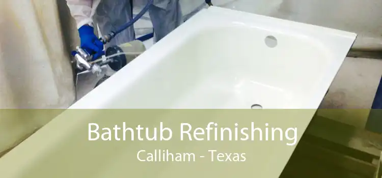 Bathtub Refinishing Calliham - Texas
