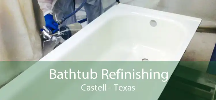 Bathtub Refinishing Castell - Texas