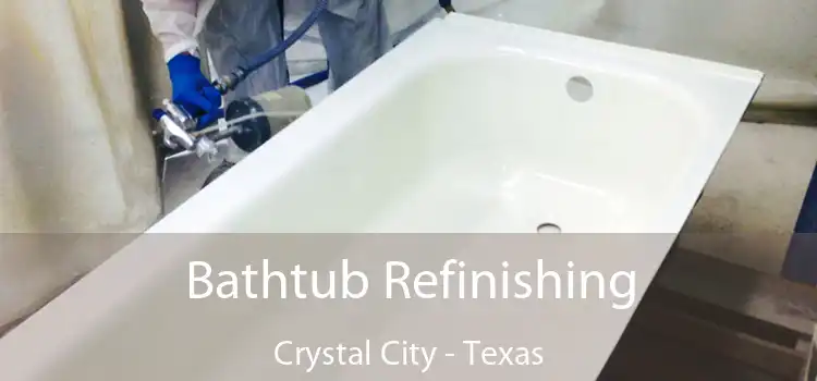 Bathtub Refinishing Crystal City - Texas
