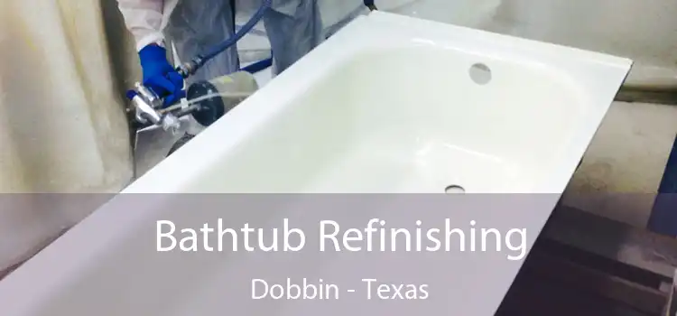 Bathtub Refinishing Dobbin - Texas