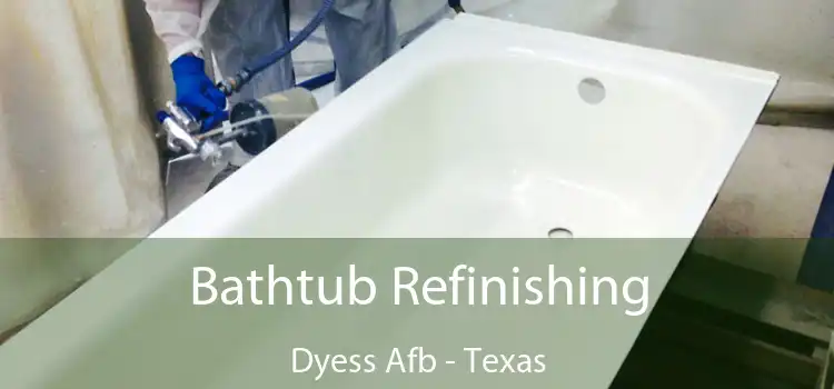 Bathtub Refinishing Dyess Afb - Texas
