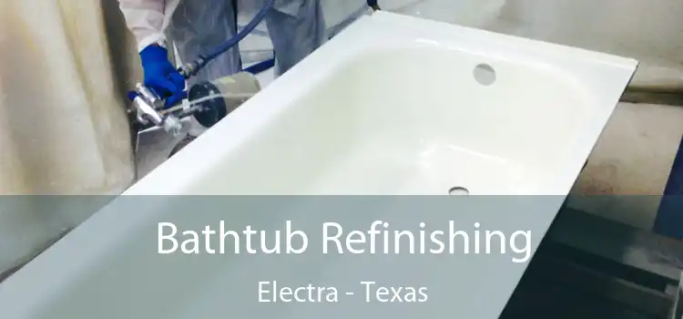 Bathtub Refinishing Electra - Texas