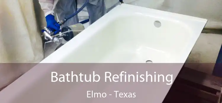 Bathtub Refinishing Elmo - Texas