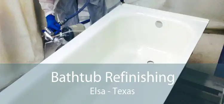 Bathtub Refinishing Elsa - Texas