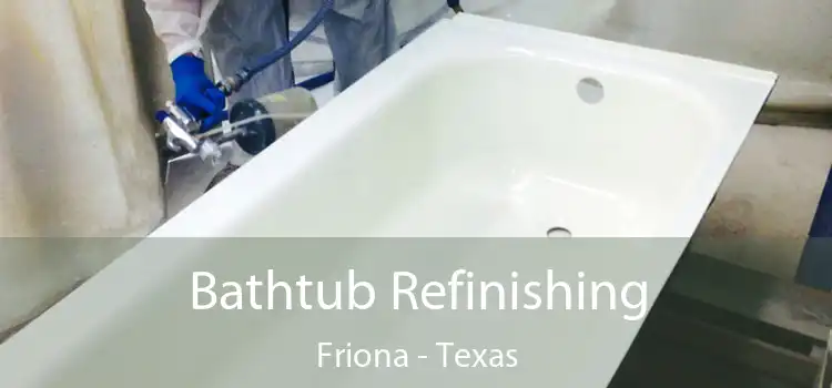 Bathtub Refinishing Friona - Texas