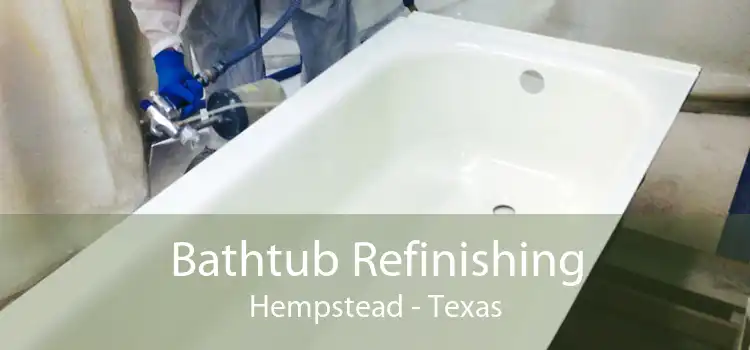 Bathtub Refinishing Hempstead - Texas