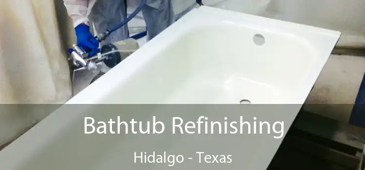 Bathtub Refinishing Hidalgo - Texas