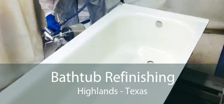 Bathtub Refinishing Highlands - Texas