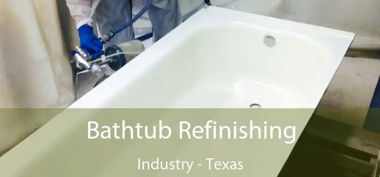 Bathtub Refinishing Industry - Texas