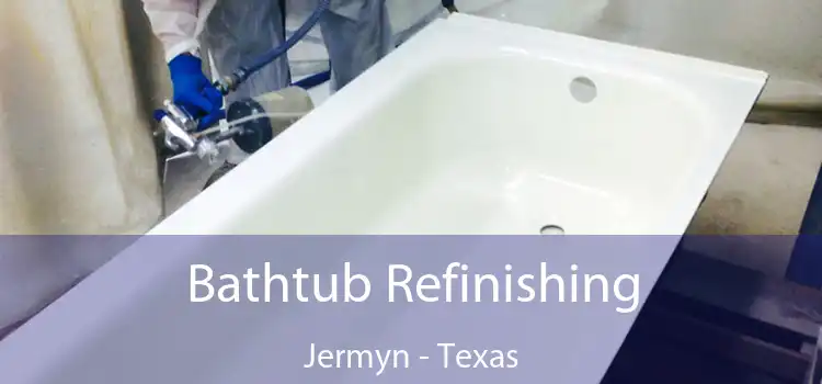 Bathtub Refinishing Jermyn - Texas