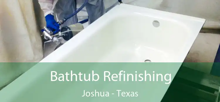 Bathtub Refinishing Joshua - Texas