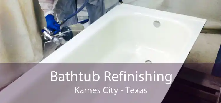 Bathtub Refinishing Karnes City - Texas
