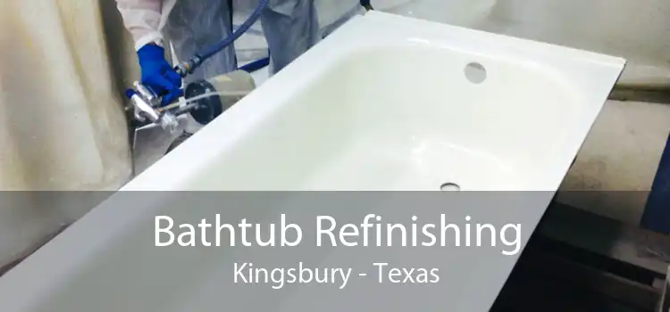 Bathtub Refinishing Kingsbury - Texas