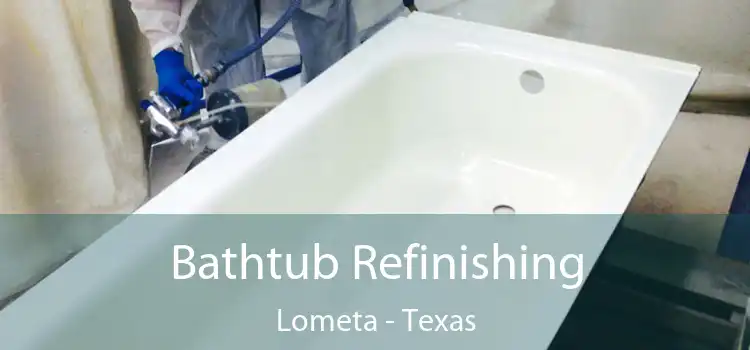 Bathtub Refinishing Lometa - Texas