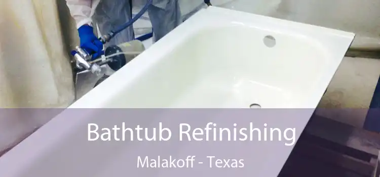 Bathtub Refinishing Malakoff - Texas